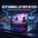 Best Gaming Laptops in 2026